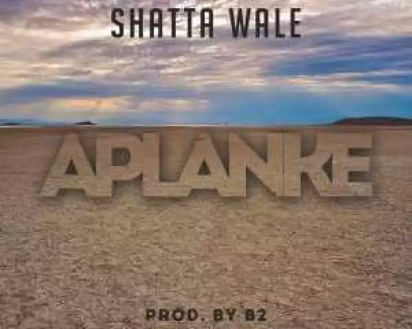Shatta Wale - Aplanke
